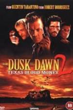 Watch From Dusk Till Dawn 2: Texas Blood Money Movie4k