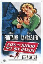 Watch Kiss The Blood Off My Hands Movie4k