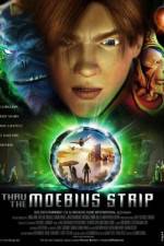 Watch Thru the Moebius Strip Movie4k