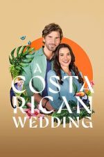 Watch A Costa Rican Wedding Movie4k