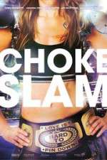 Watch Chokeslam Movie4k