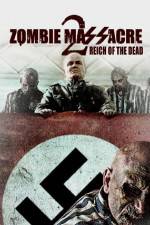 Watch Zombie Massacre 2: Reich of the Dead Movie4k