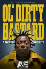 Watch Ol' Dirty Bastard: A Tale of Two Dirtys Movie4k