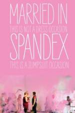 Watch Married in Spandex Movie4k