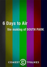 Watch 6 Days to Air: The Making of South Park Movie4k