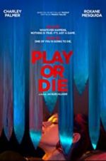 Watch Play or Die Movie4k