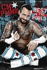 Watch WWE: CM Punk - Best in the World Movie4k