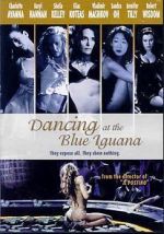 Watch Dancing at the Blue Iguana Movie4k