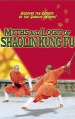 Watch Myths & Logic of Shaolin Kung Fu Movie4k