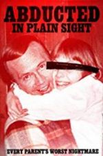 Watch Abducted in Plain Sight Movie4k