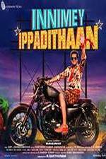 Watch Innimey Ippadithaan Movie4k