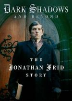 Watch Dark Shadows and Beyond - The Jonathan Frid Story Movie4k