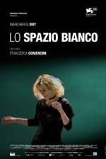 Watch Lo spazio bianco Movie4k