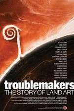 Watch Troublemakers: The Story of Land Art Movie4k