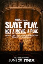 Watch Slave Play. Not a Movie. A Play. Movie4k