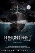 Watch Freightened The Real Price of Shipping Movie4k