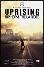 Watch Uprising: Hip Hop and the LA Riots Movie4k