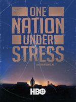 Watch One Nation Under Stress Movie4k