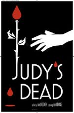 Watch Judy\'s Dead Movie4k