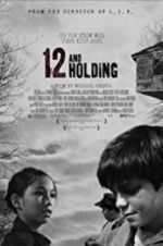 Watch 12 and Holding Movie4k
