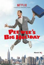 Watch Pee-wee's Big Holiday Online Movie4k