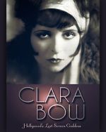 Watch Clara Bow: Hollywood\'s Lost Screen Goddess Movie4k