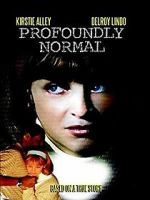 Watch Profoundly Normal Movie4k