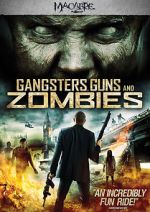 Watch Gangsters, Guns & Zombies Movie4k