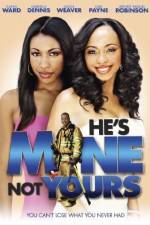 Watch He's Mine Not Yours Movie4k