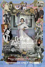 Watch Nothing Left Unsaid Gloria Vanderbilt & Anderson Cooper Movie4k