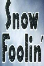 Watch Snow Foolin' Movie4k