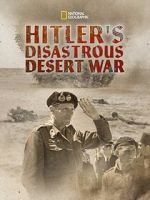 Watch Hitler\'s Disastrous Desert War (Short 2021) Movie4k
