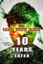 Watch The Last Five Days: 10 Years Later Movie4k