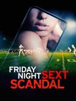 Watch Friday Night Sext Scandal Online Movie4k