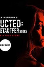 Watch Abducted: The Mary Stauffer Story Movie4k