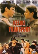 Watch Veliki transport Movie4k