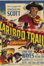 Watch The Cariboo Trail Movie4k