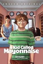 Watch A Kid Called Mayonnaise Movie4k