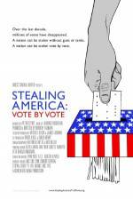 Watch Stealing America: Vote by Vote Movie4k