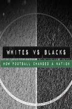 Watch Whites Vs Blacks How Football Changed a Nation Movie4k