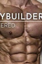 Watch Bodybuilders Unfiltered Movie4k