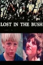 Watch Lost in the Bush Movie4k