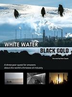 Watch White Water, Black Gold Movie4k