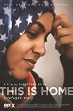 Watch This Is Home: A Refugee Story Movie4k