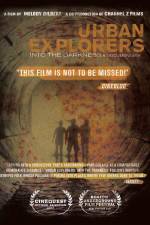 Watch Urban Explorers Into the Darkness Movie4k