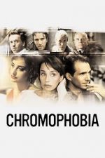 Watch Chromophobia Movie4k