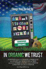 Watch In Organic We Trust Movie4k