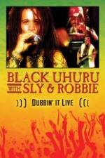 Watch Dubbin It Live: Black Uhuru, Sly & Robbie Movie4k