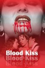 Watch Blood Kiss Movie4k