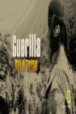 Watch Guerilla Gold Rush Movie4k